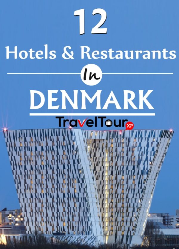 12 Top Hotels And Restaurants In Denmark