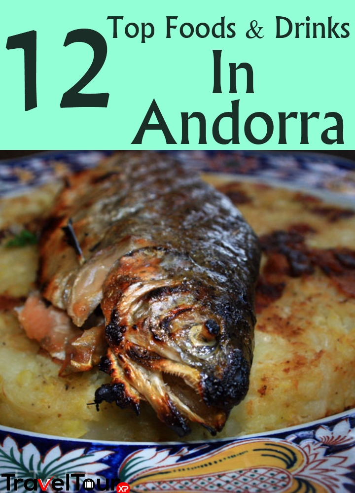 12 Top Foods And Drinks In Andorra