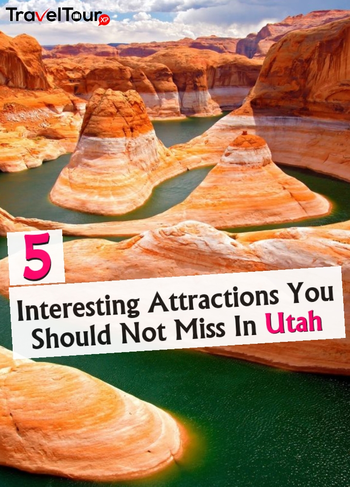 Attractions You Should Not Miss In Utah